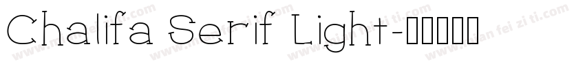 Chalifa Serif Light字体转换